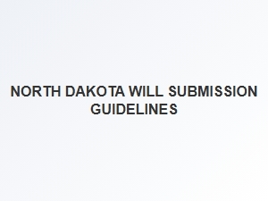 North Dakota Will Filing Requirements