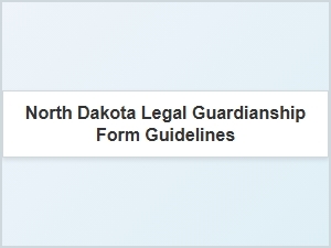 North Dakota Legal Guardianship Guidelines