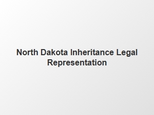 North Dakota Inheritance Legal Representation Options